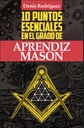 Libro 10 puntos esenciales del Grado de Aprendiz Masón
