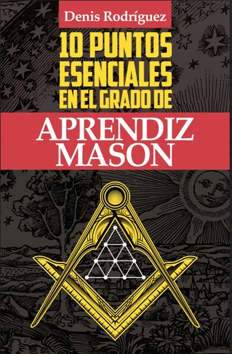 Libro 10 puntos esenciales del Grado de Aprendiz Masón